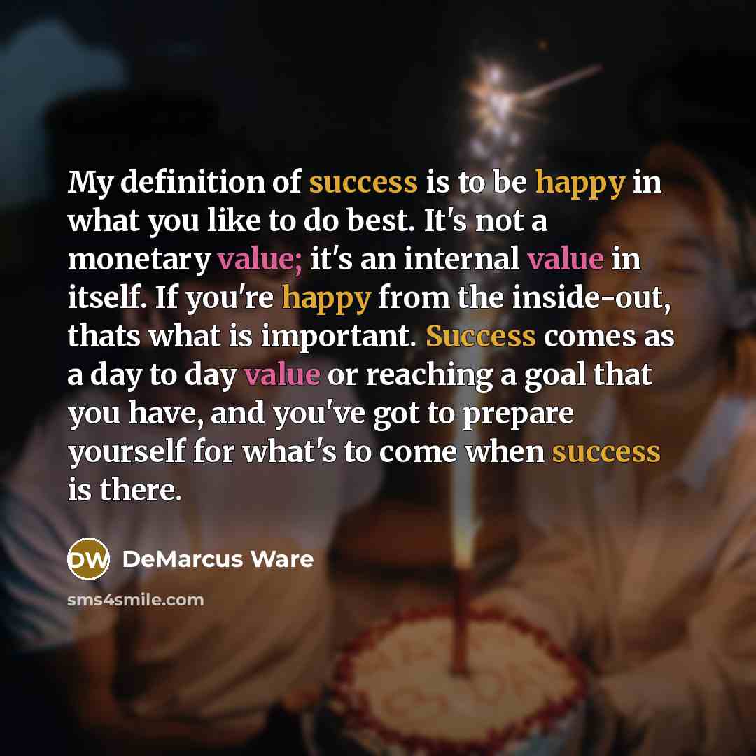 “My definition of success is to be happy in what…” quote by DeMarcus Ware