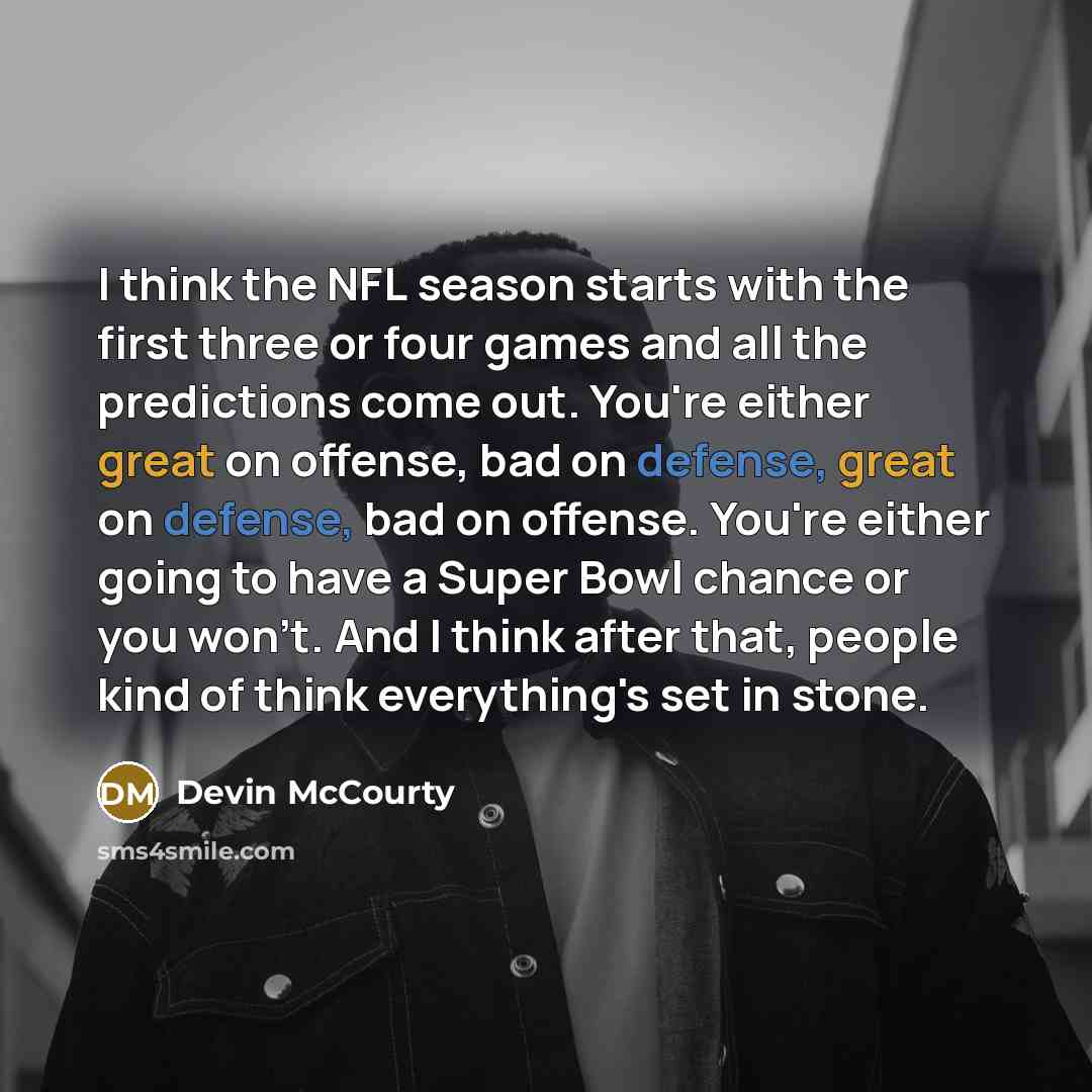 “I think the NFL season starts with the first three…” quote by Devin McCourty