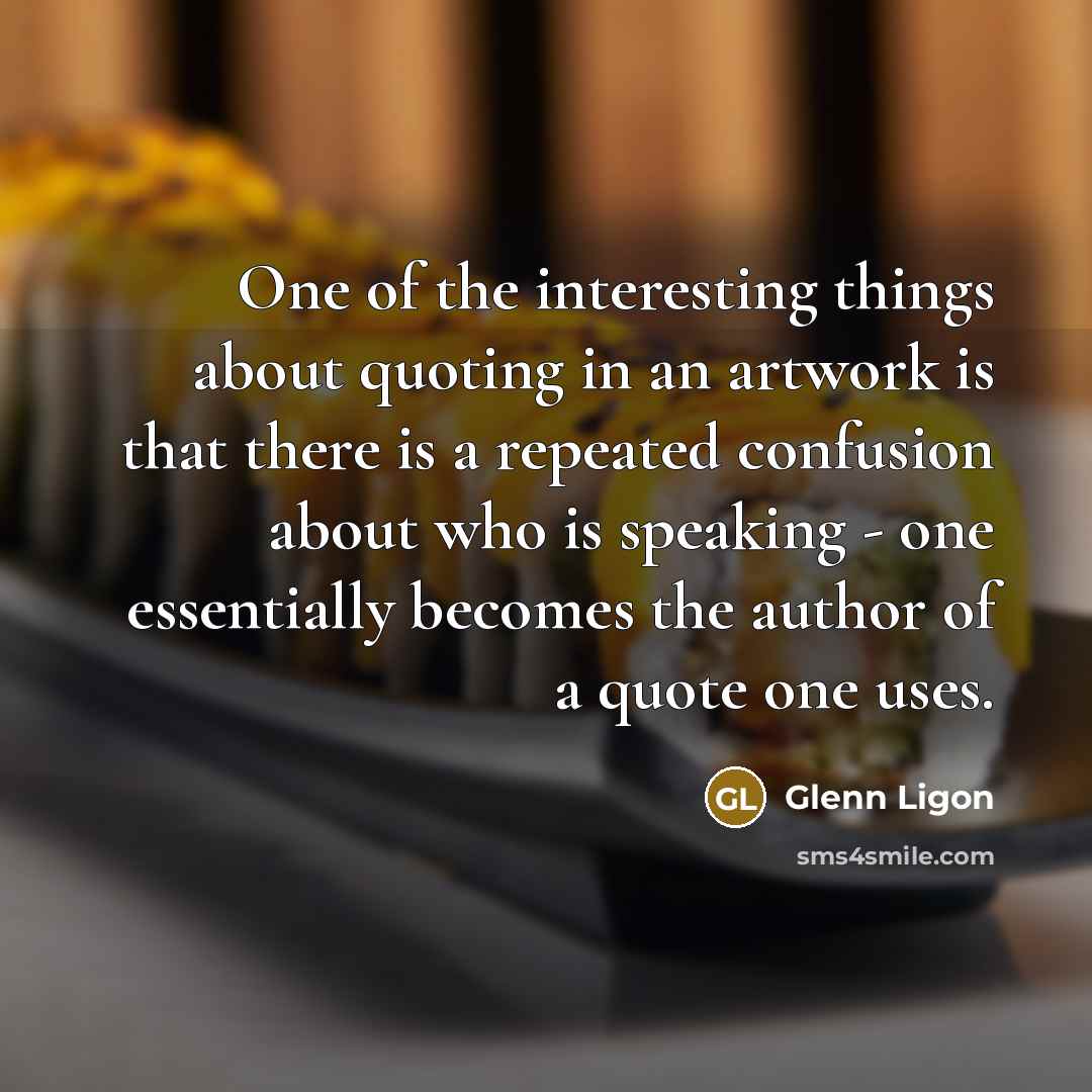 “One of the interesting things about quoting in an artwork…” quote by Glenn Ligon