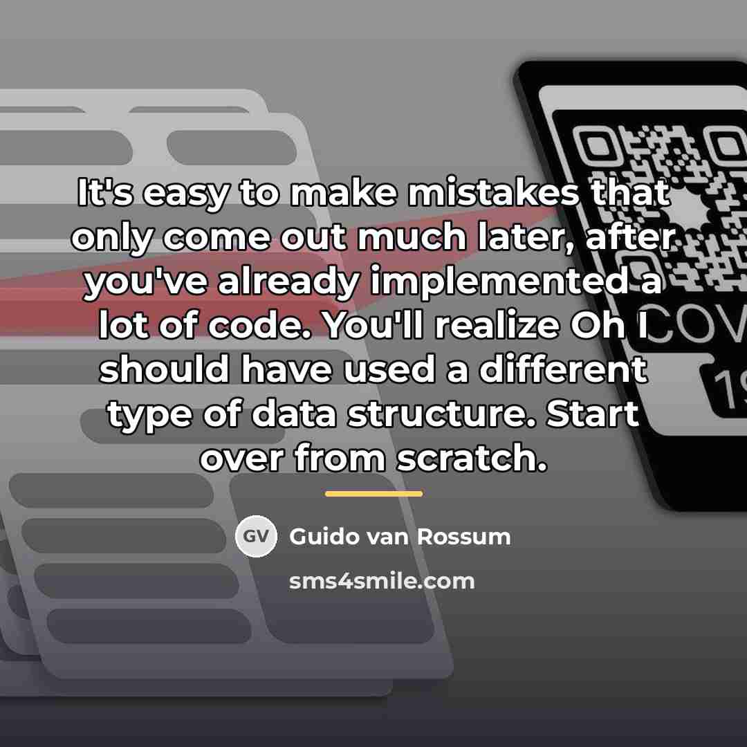 “It's easy to make mistakes that only come out much…” quote by Guido van Rossum