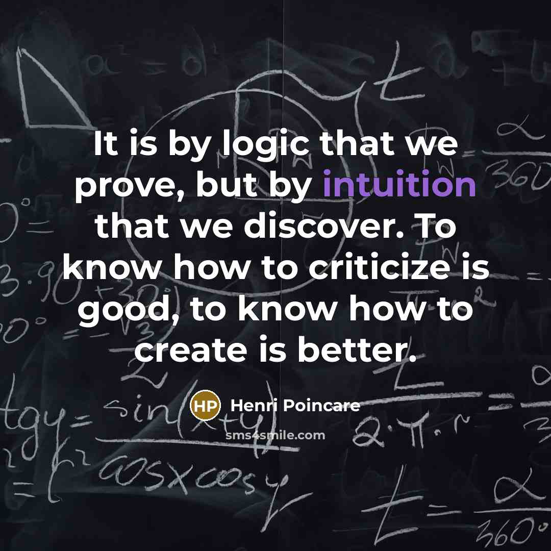 “It is by logic that we prove, but by intuition…” quote by Henri Poincare