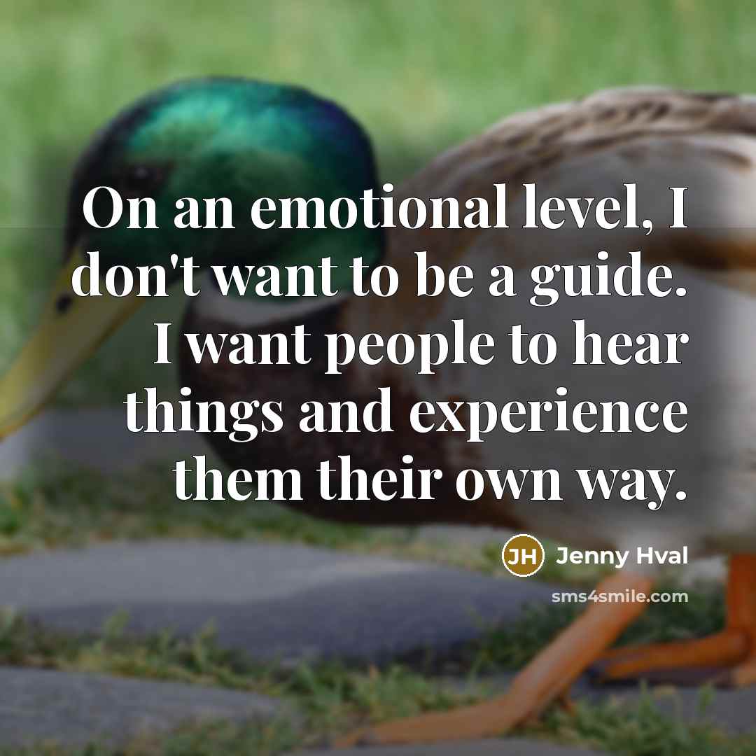 “On an emotional level, I don't want to be a…” quote by Jenny Hval