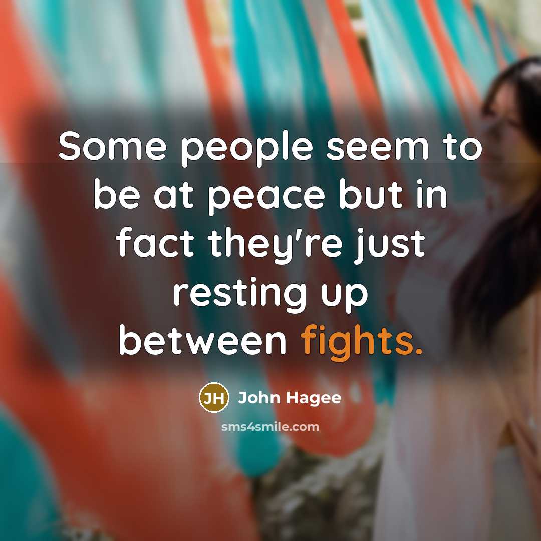 “Some people seem to be at peace but in fact…” quote by John Hagee