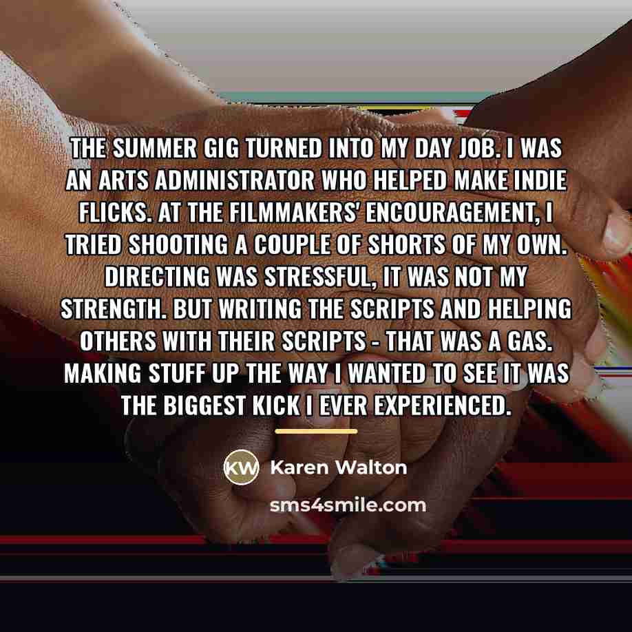 “The summer gig turned into my day job. I was…” quote by Karen Walton