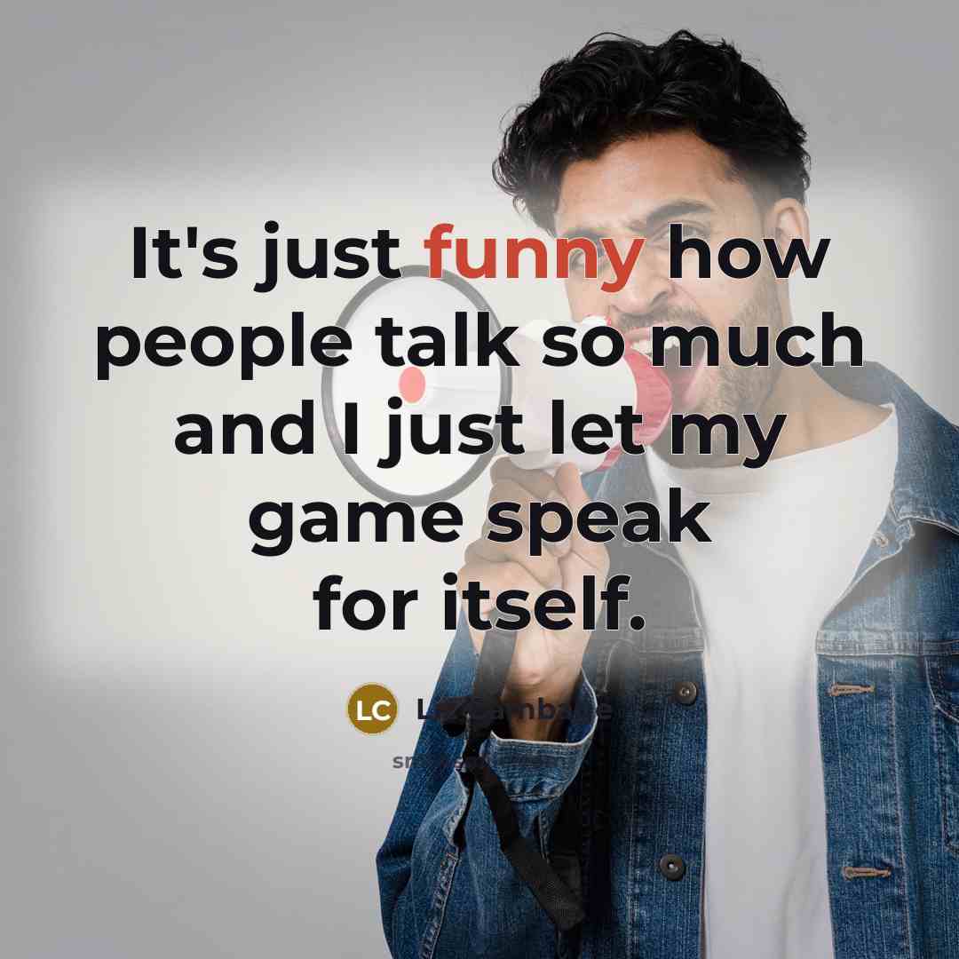 “It's just funny how people talk so much and I…” quote by Liz Cambage