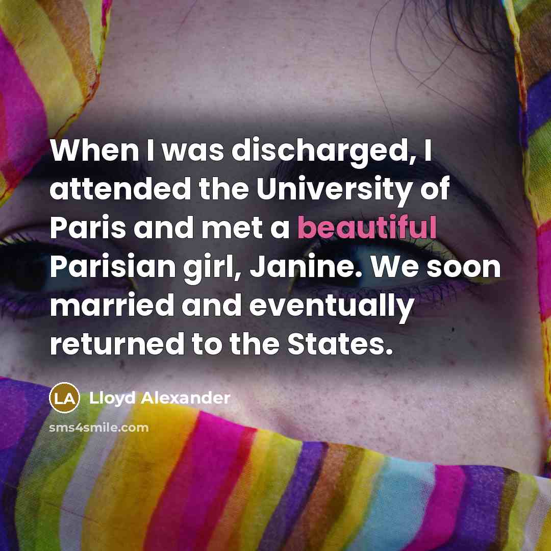 “When I was discharged, I attended the University of Paris…” quote by Lloyd Alexander