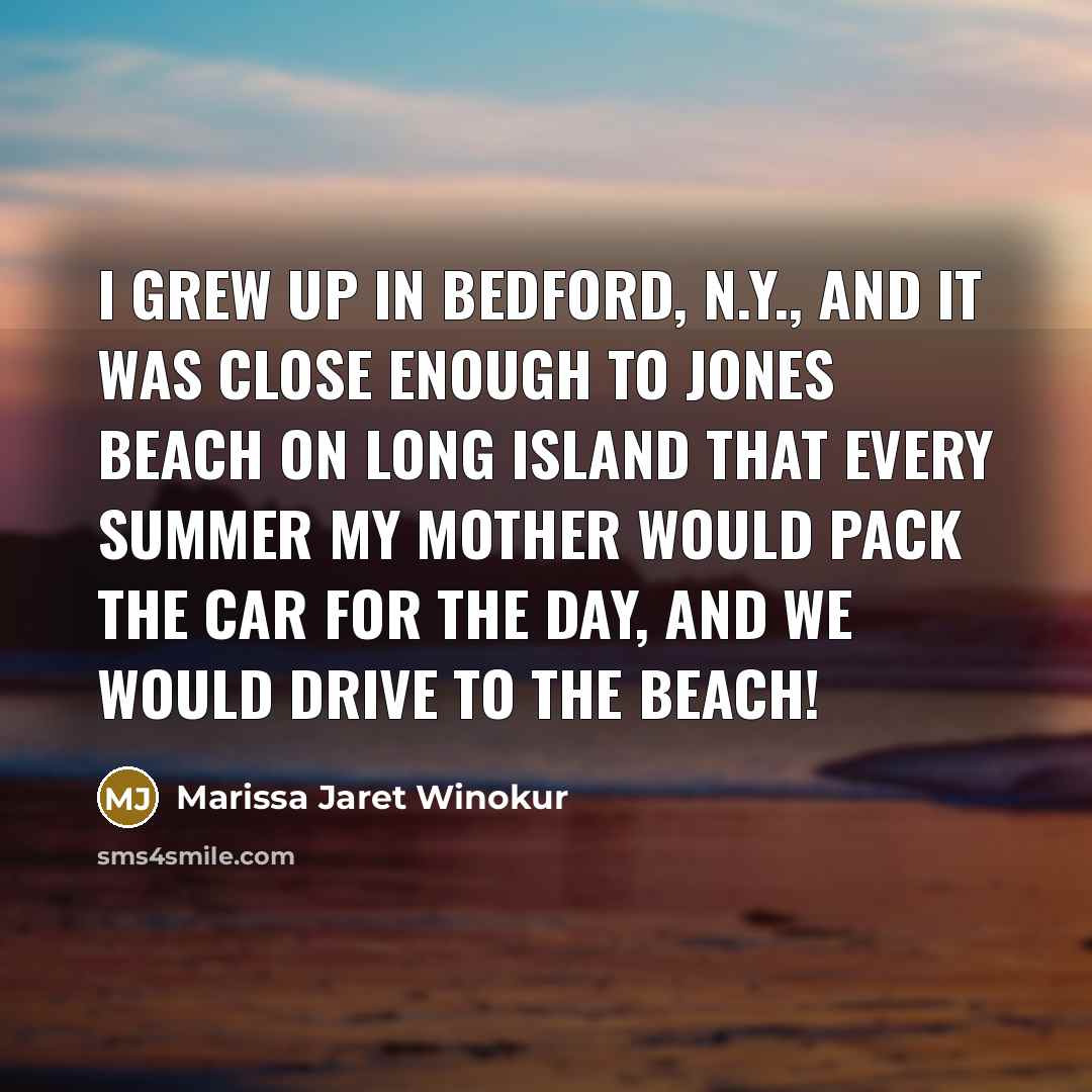 “I grew up in Bedford, N.Y., and it was close…” quote by Marissa Jaret Winokur