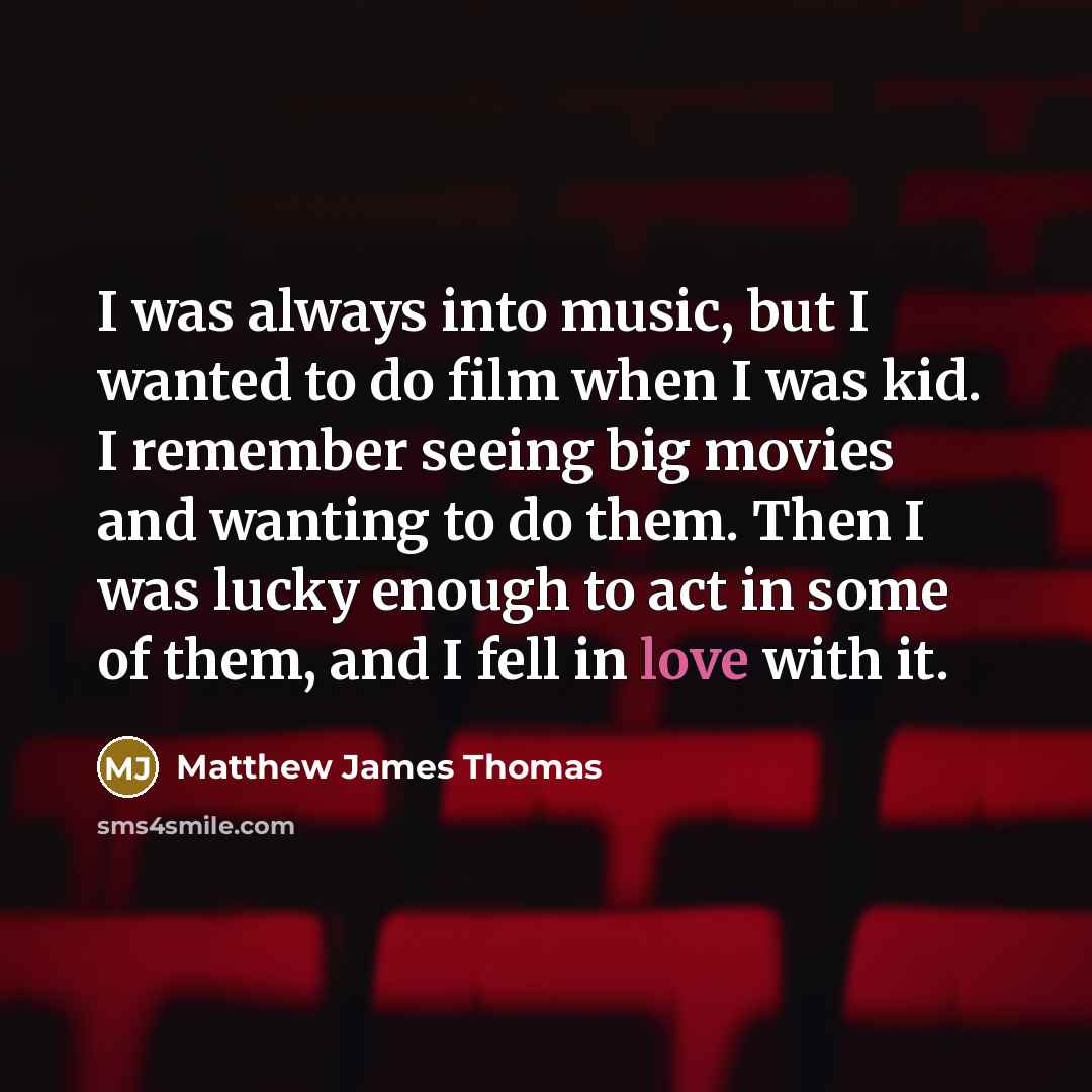 “I was always into music, but I wanted to do…” quote by Matthew James Thomas