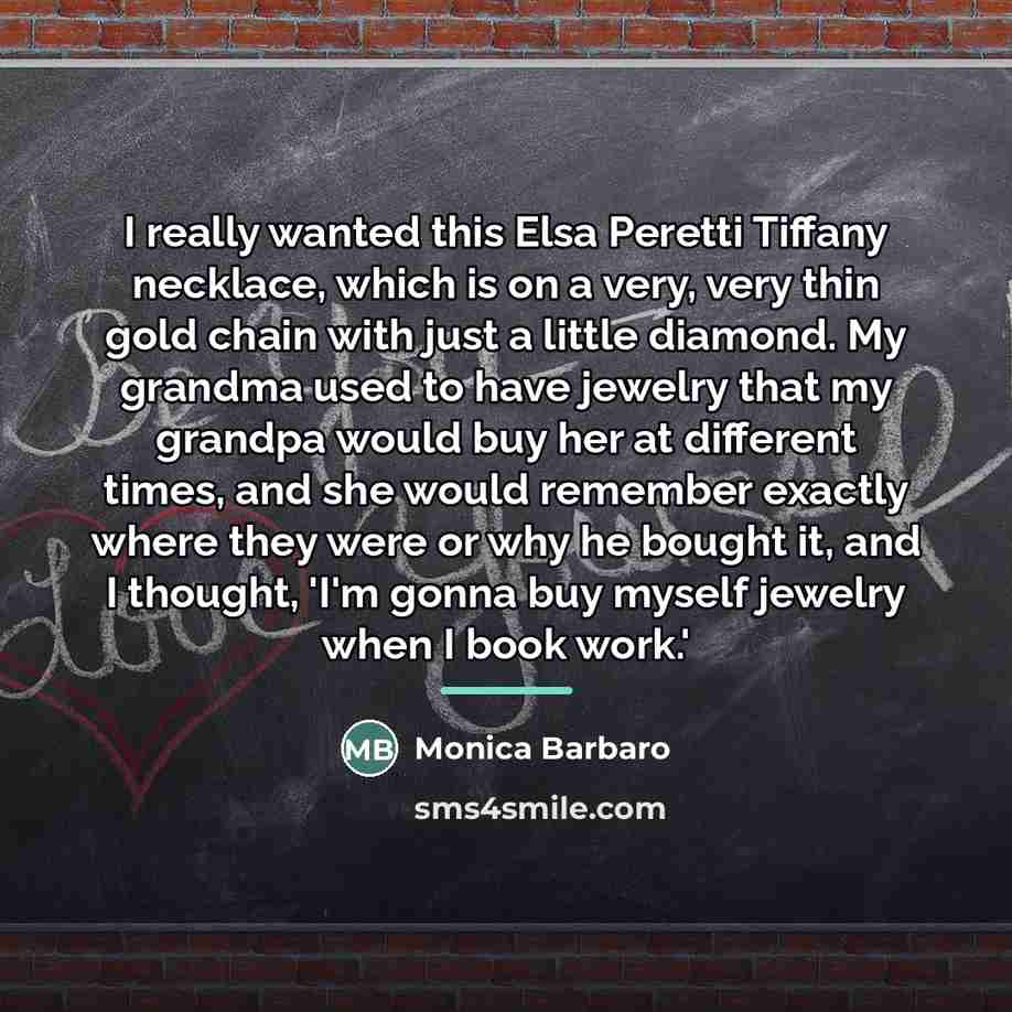 “I really wanted this Elsa Peretti Tiffany necklace, which is…” quote by Monica Barbaro