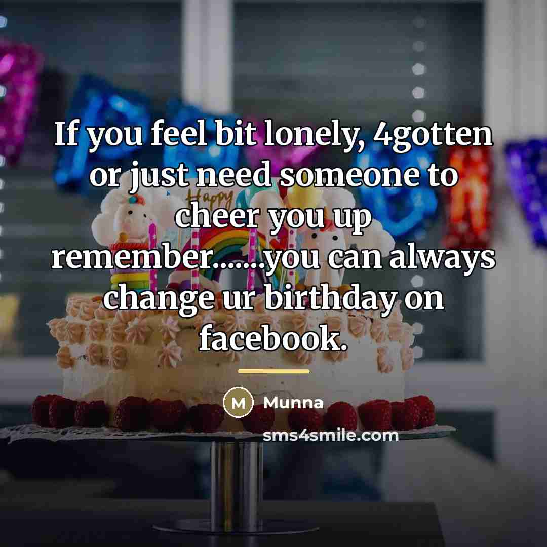 “If you feel bit lonely, 4gotten or just need someone…” quote by Munna