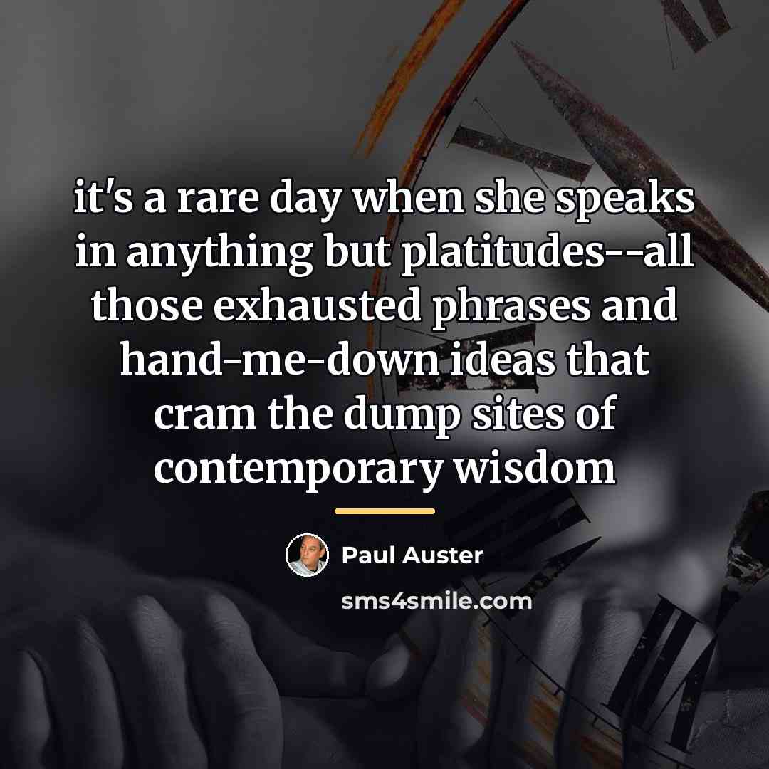 “it's a rare day when she speaks in anything but…” quote by Paul Auster