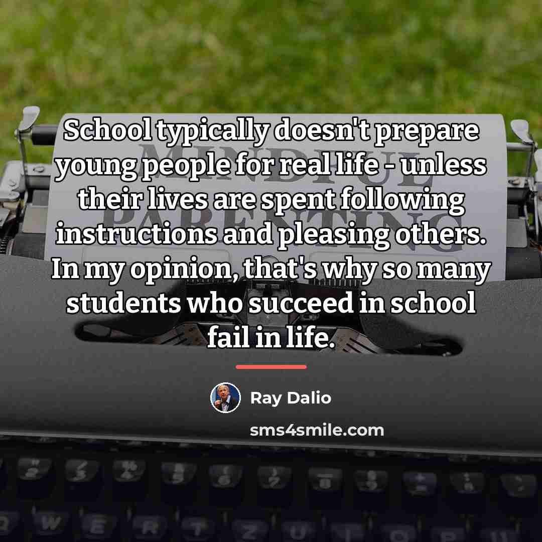 “School typically doesn't prepare young people for real life -…” quote by Ray Dalio