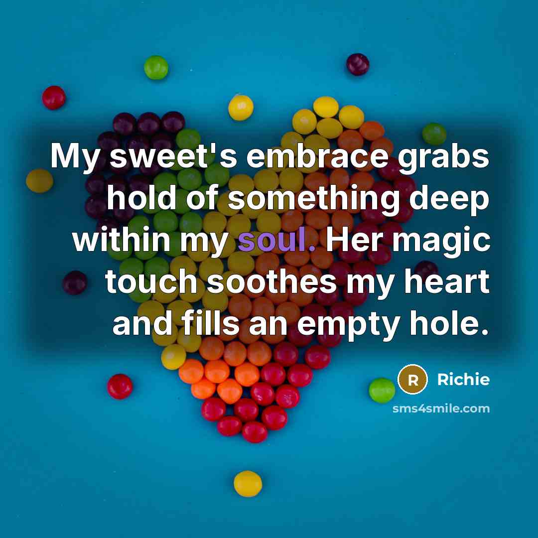 “My sweet's embrace grabs hold of something deep within my…” quote by Richie