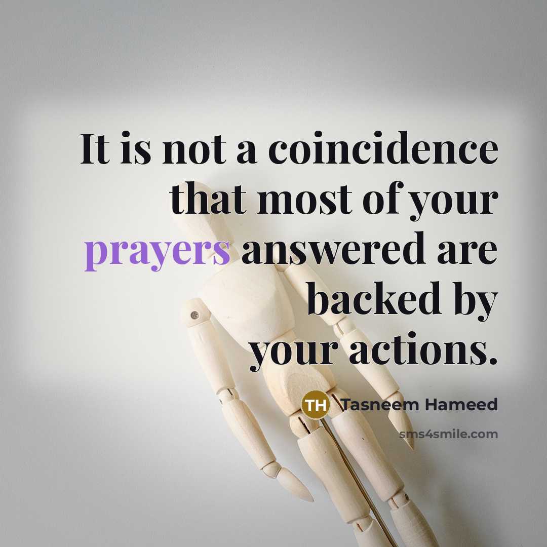 “It is not a coincidence that most of your prayers…” quote by Tasneem Hameed