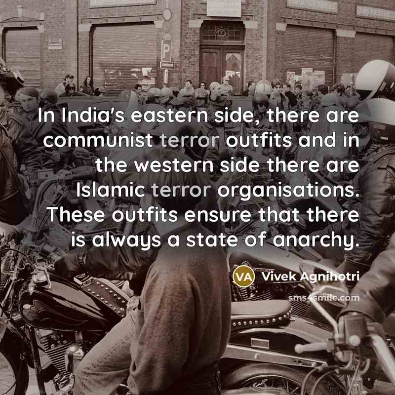 “In India's eastern side, there are communist terror outfits and…” quote by Vivek Agnihotri