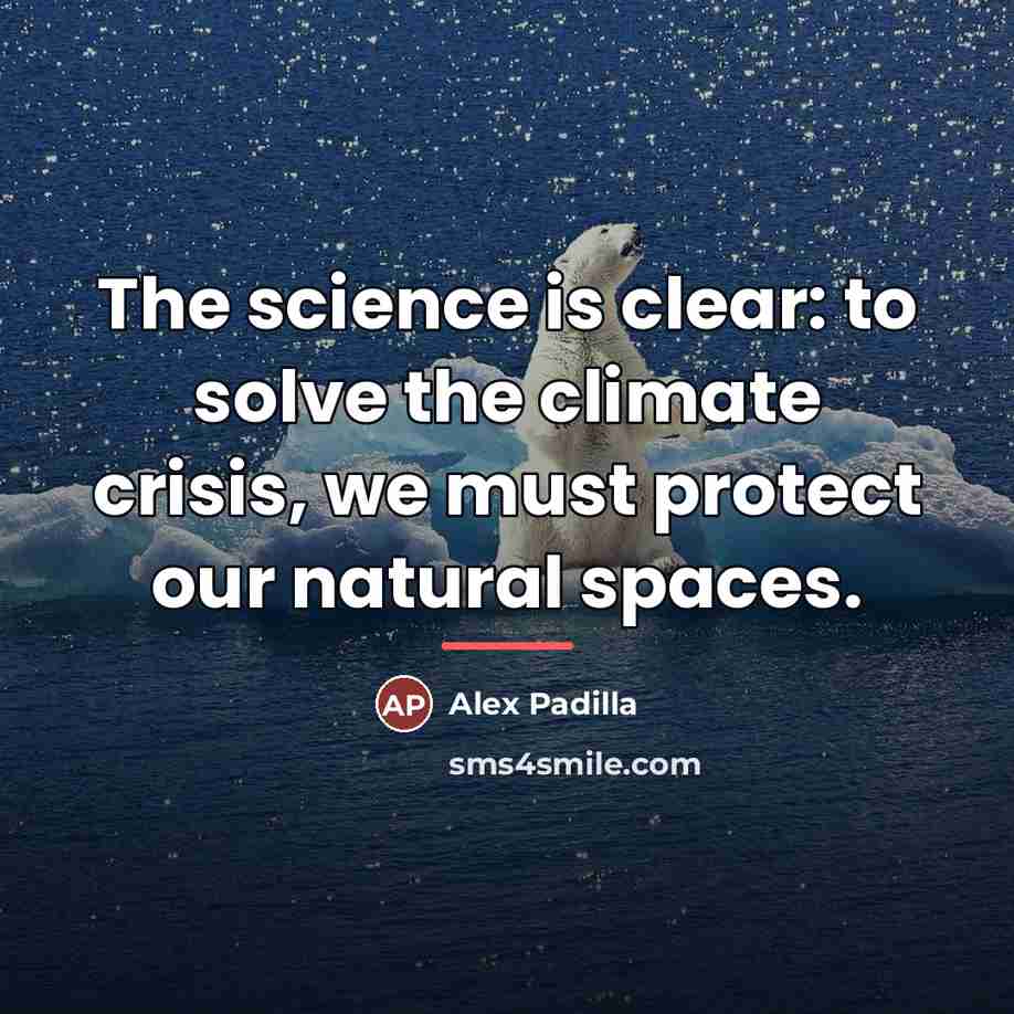 “The science is clear: to solve the climate crisis, we…” quote by Alex Padilla
