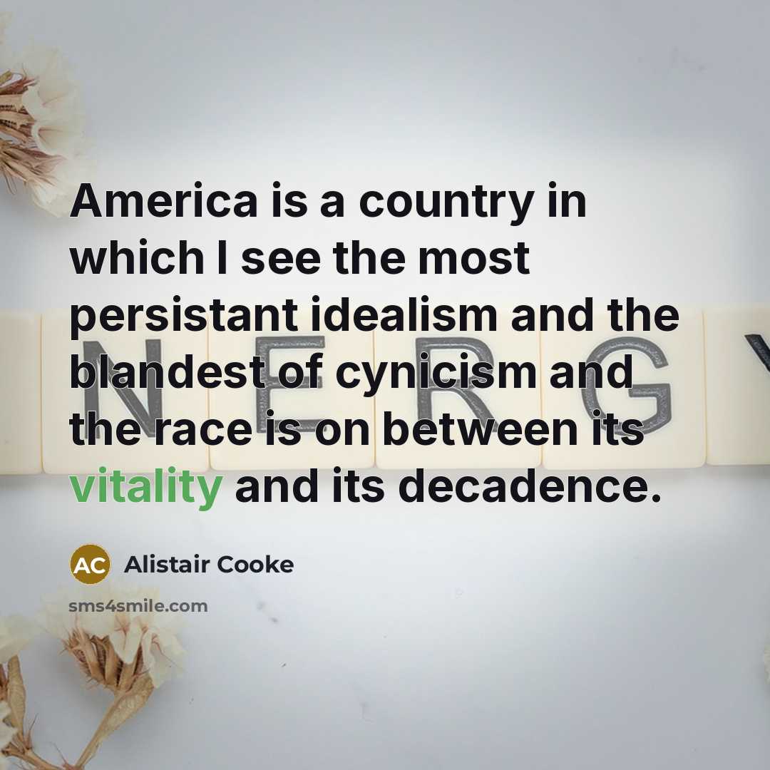 “America is a country in which I see the most…” quote by Alistair Cooke