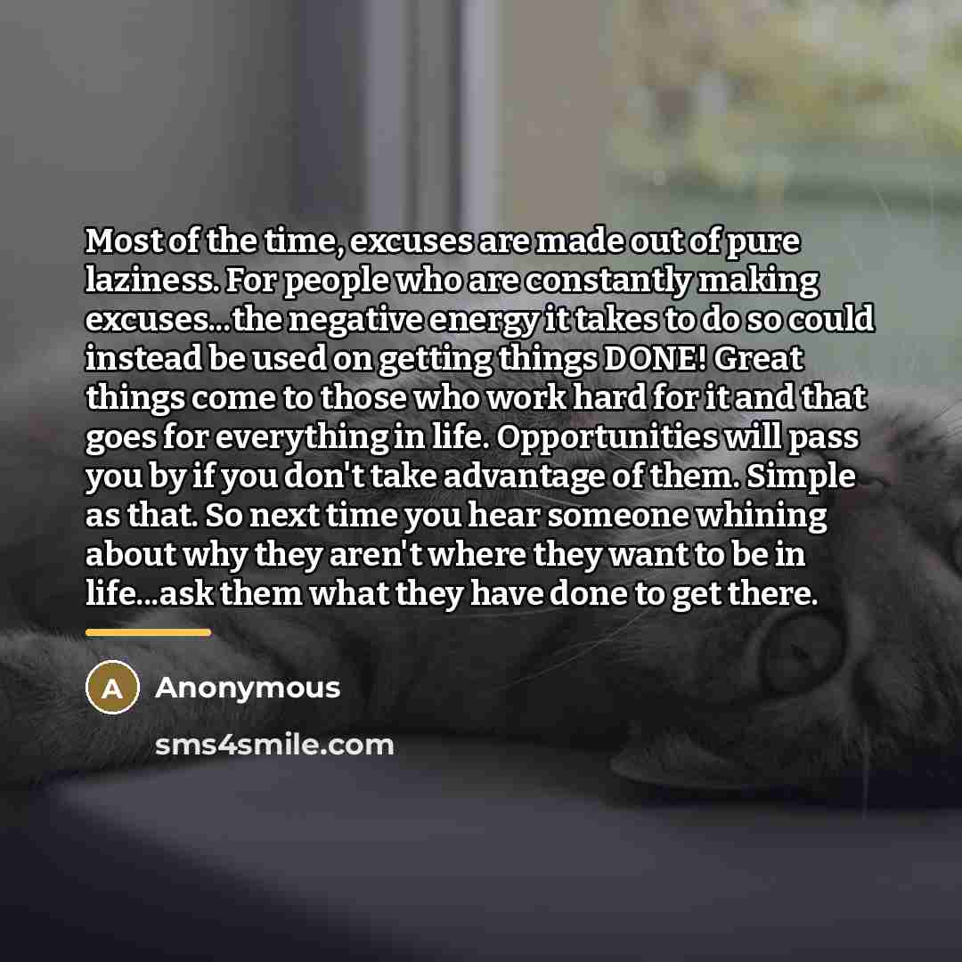“Most of the time, excuses are made out of pure…” quote by Anonymous