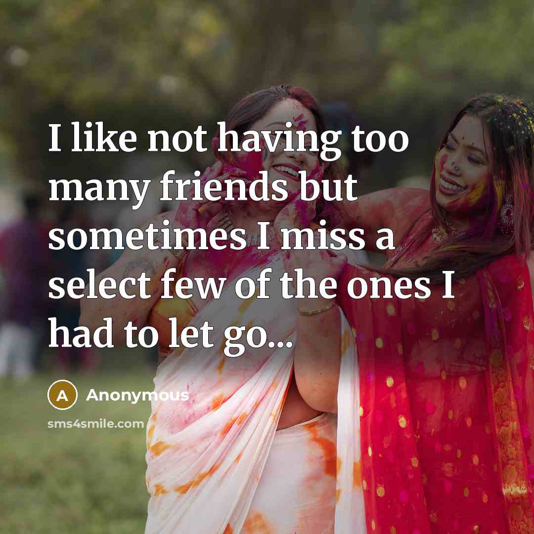 “I like not having too many friends but sometimes I…” quote by Anonymous