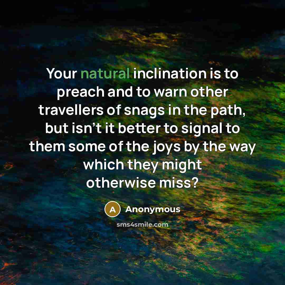 “Your natural inclination is to preach and to warn other…” quote by Anonymous