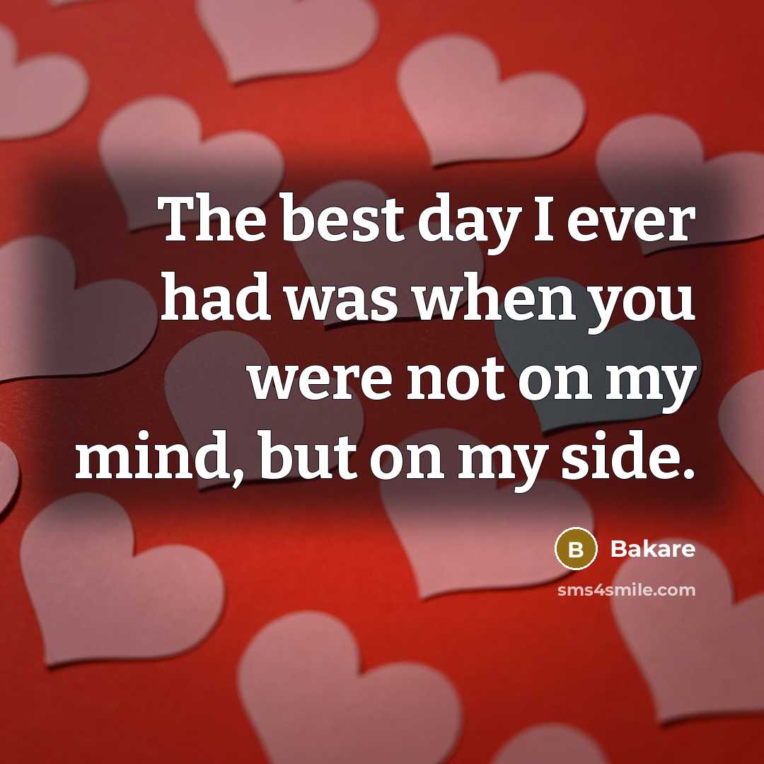 “The best day I ever had was when you were not on my mind, but on my side.” quote by Bakare