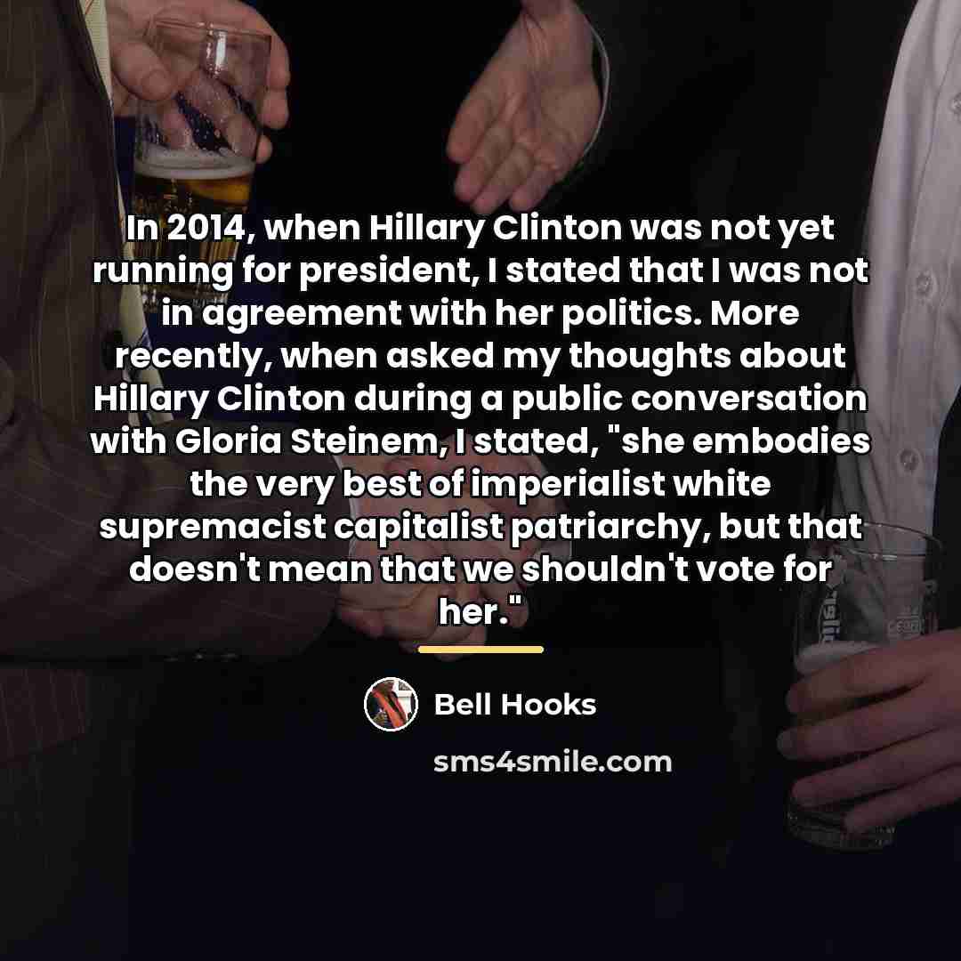 “In 2014, when Hillary Clinton was not yet running for…” quote by Bell Hooks