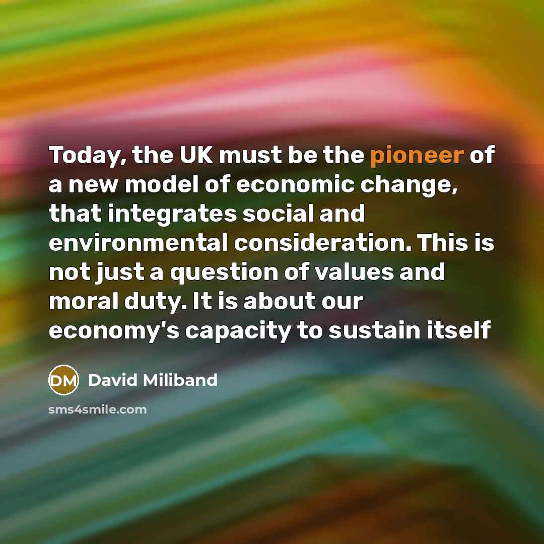 “Today, the UK must be the pioneer of a new…” quote by David Miliband