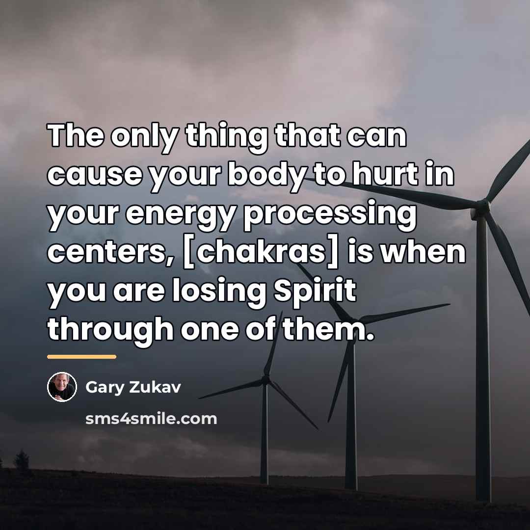 “The only thing that can cause your body to hurt…” quote by Gary Zukav