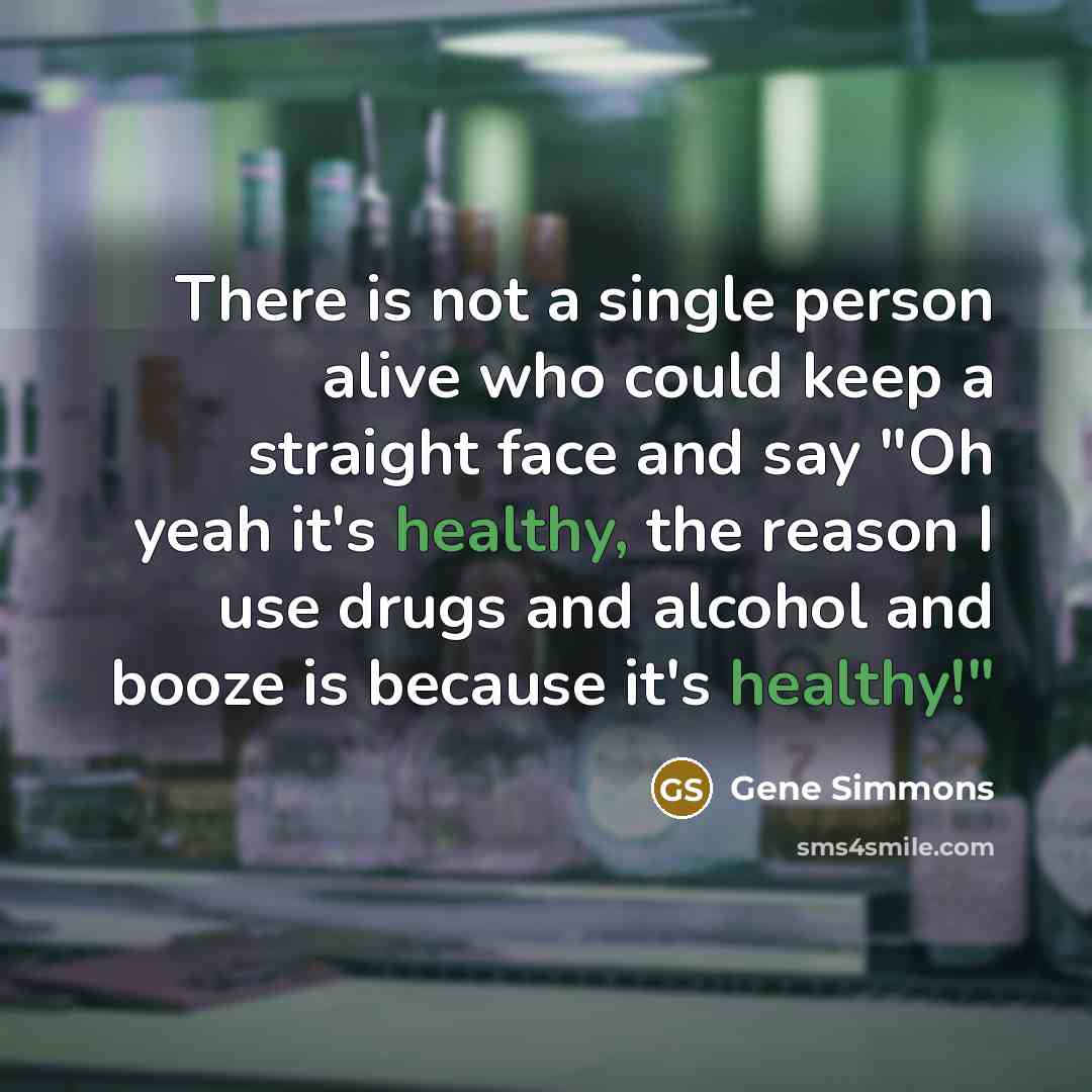 “There is not a single person alive who could keep…” quote by Gene Simmons