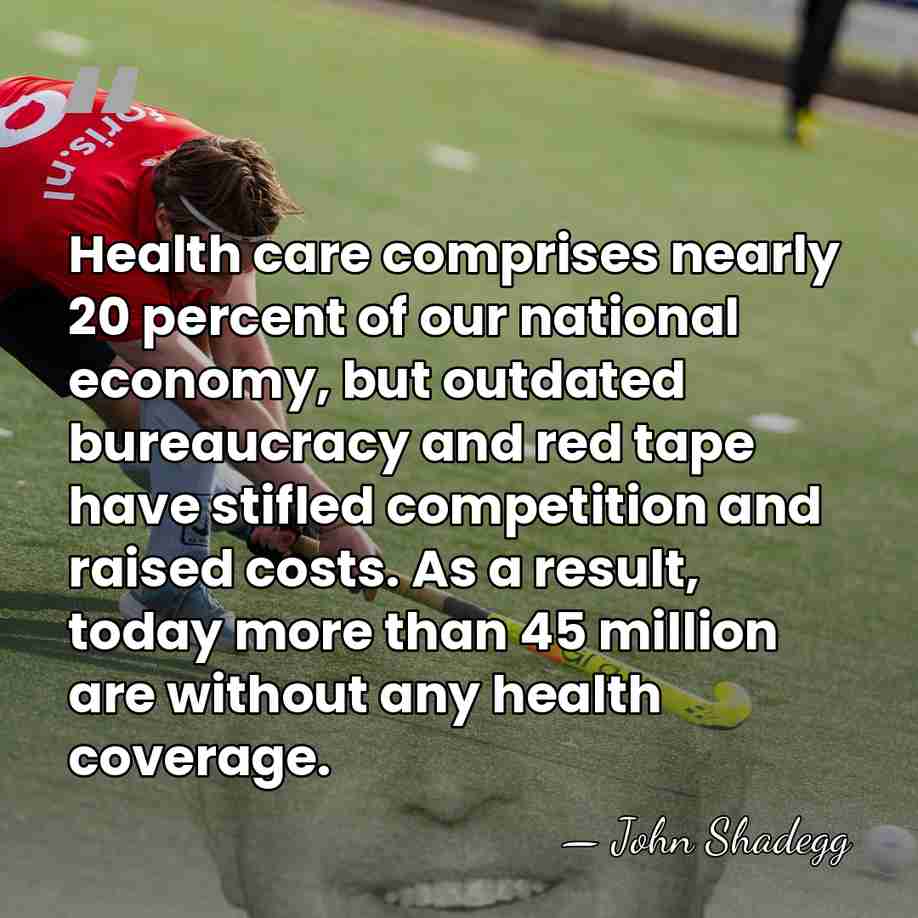 Health care comprises nearly 20 percent of our national economy, but outdated&hellip; - John Shadegg