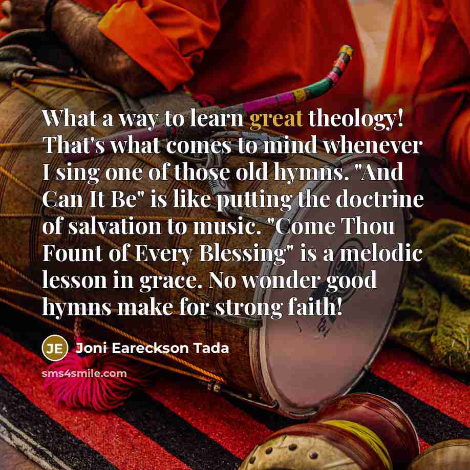 “What a way to learn great theology! That's what comes…” quote by Joni Eareckson Tada