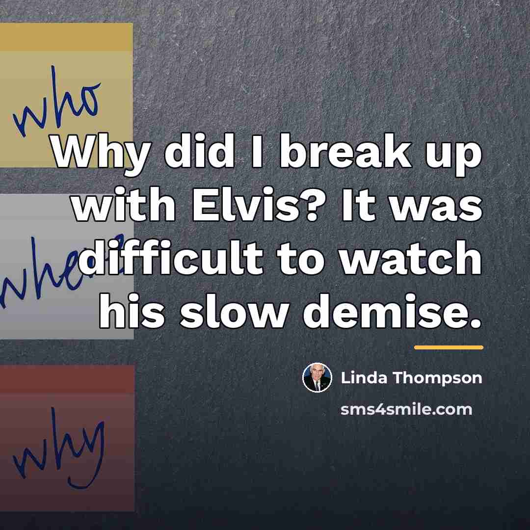 “Why did I break up with Elvis? It was difficult…” quote by Linda Thompson
