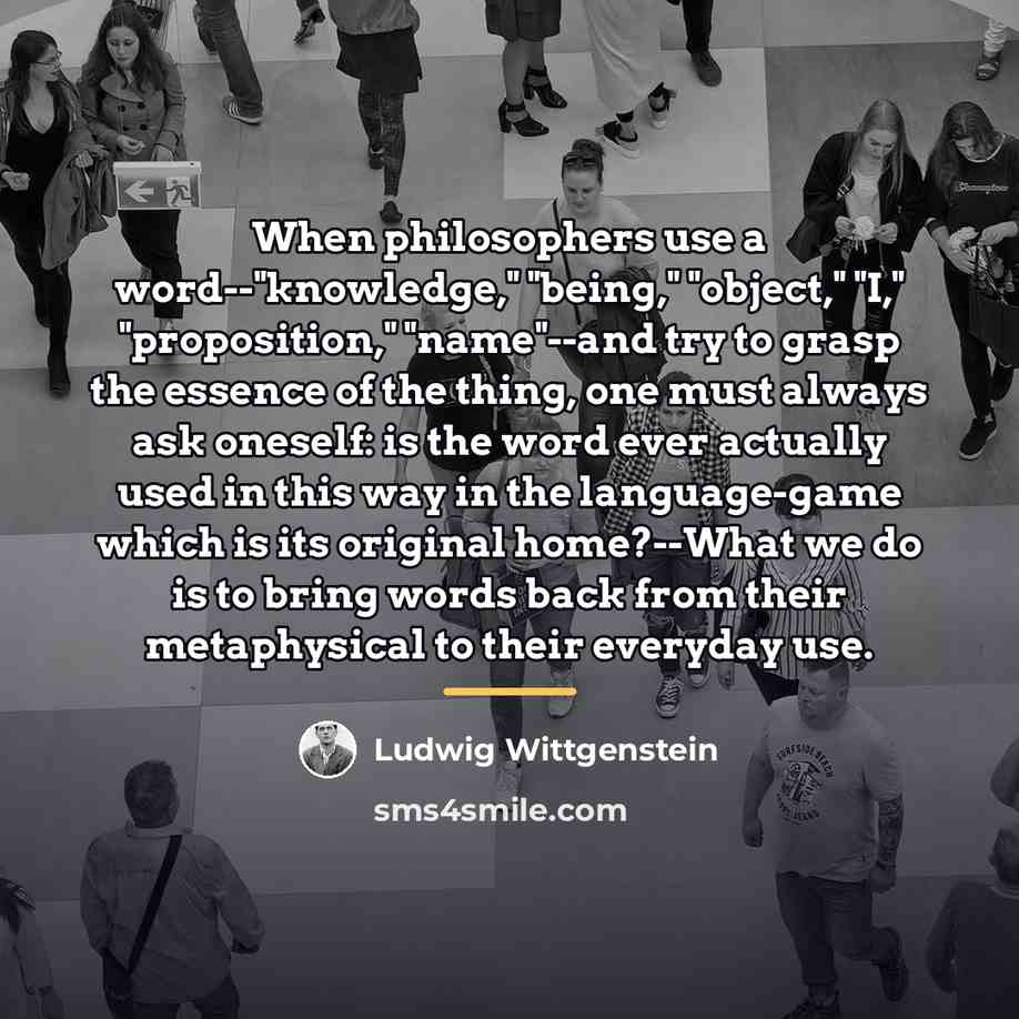 “When philosophers use a word--"knowledge," "being," "object," "I," "proposition," "name"--and…” quote by Ludwig Wittgenstein