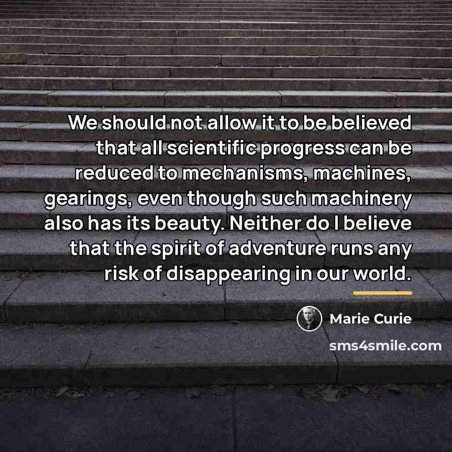 “We should not allow it to be believed that all…” quote by Marie Curie