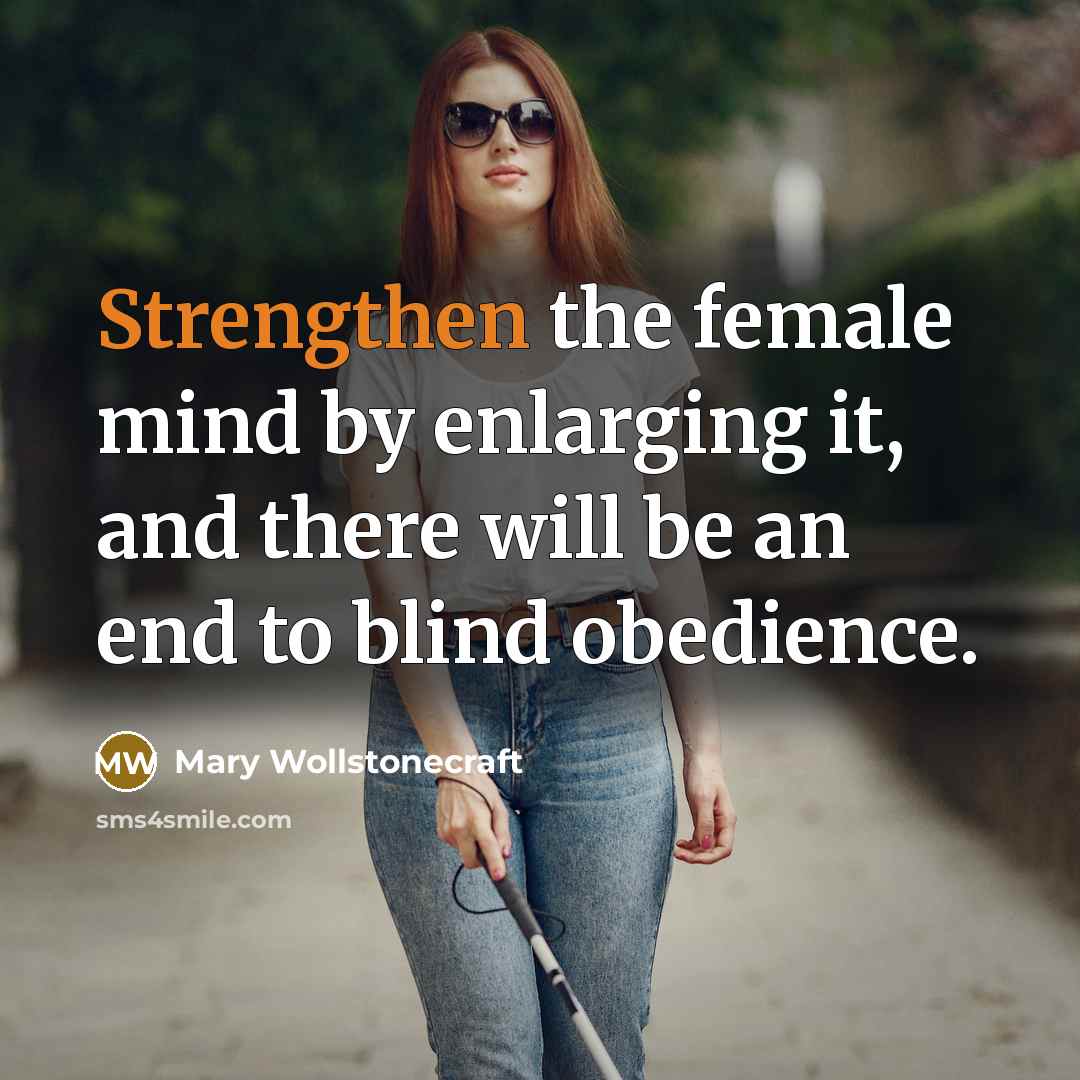 “Strengthen the female mind by enlarging it, and there will…” quote by Mary Wollstonecraft