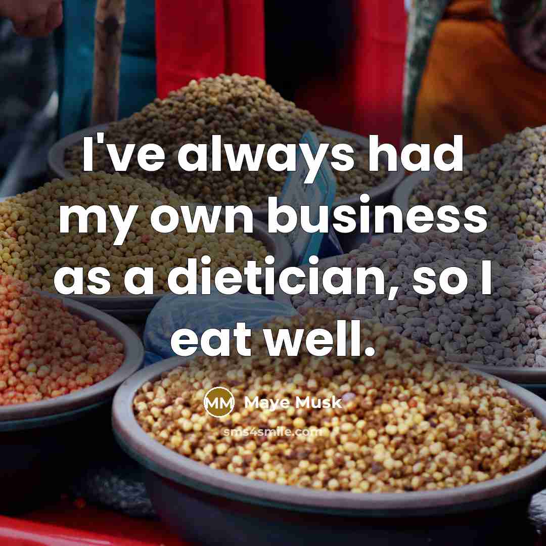 “I've always had my own business as a dietician, so…” quote by Maye Musk
