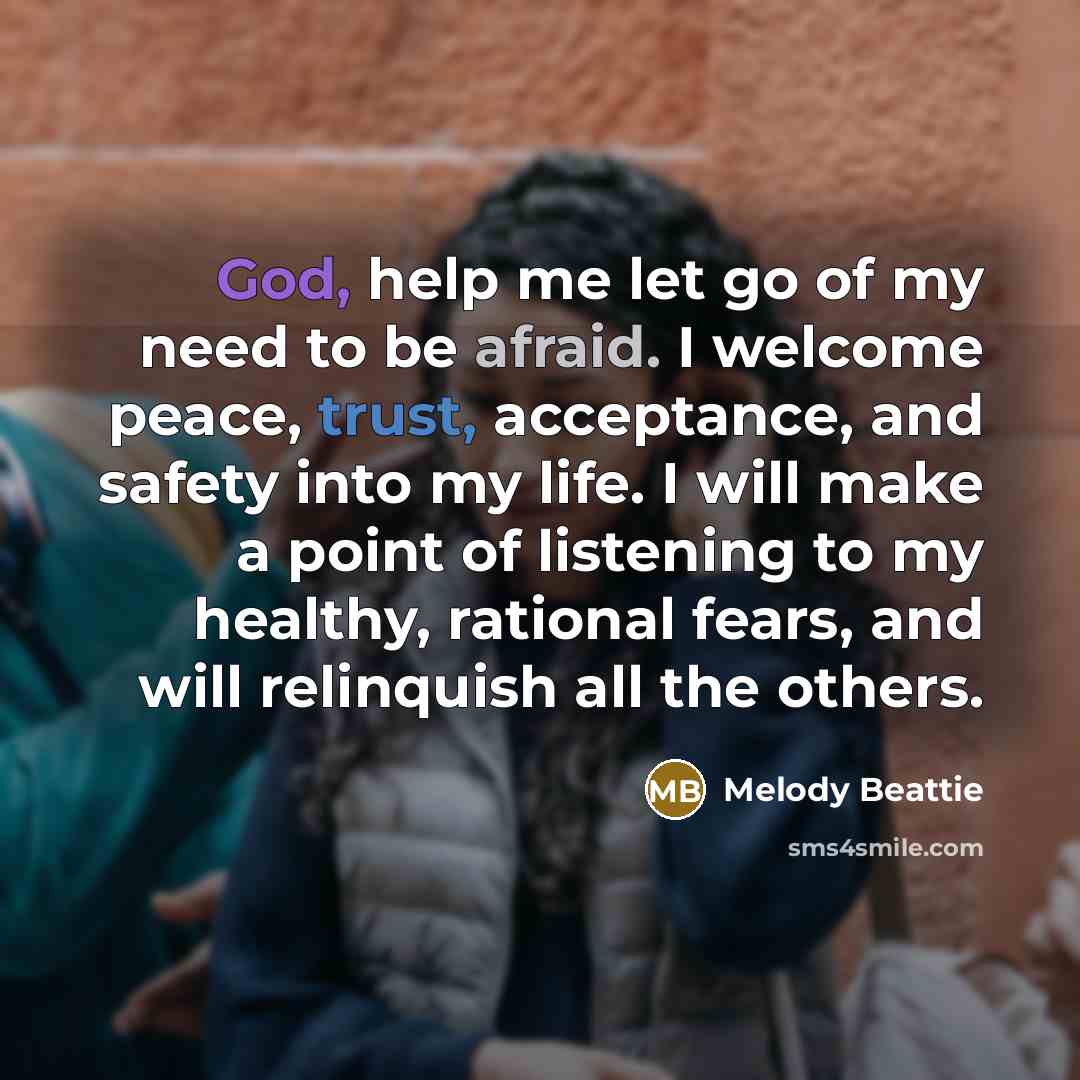“God, help me let go of my need to be…” quote by Melody Beattie