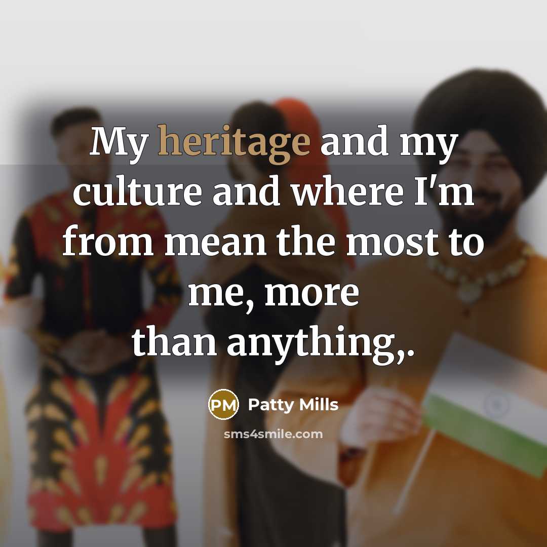 “My heritage and my culture and where I'm from mean…” quote by Patty Mills