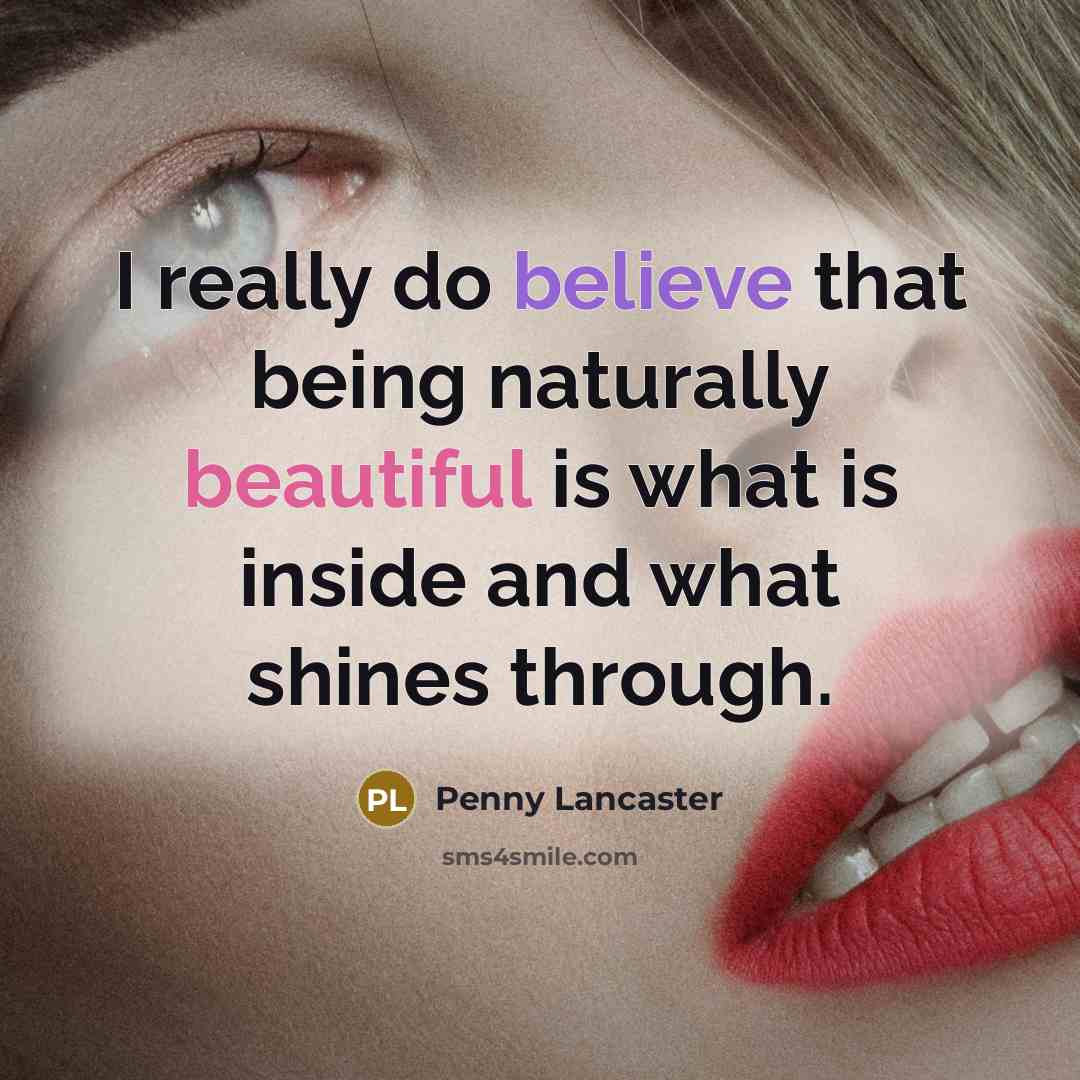 “I really do believe that being naturally beautiful is what…” quote by Penny Lancaster