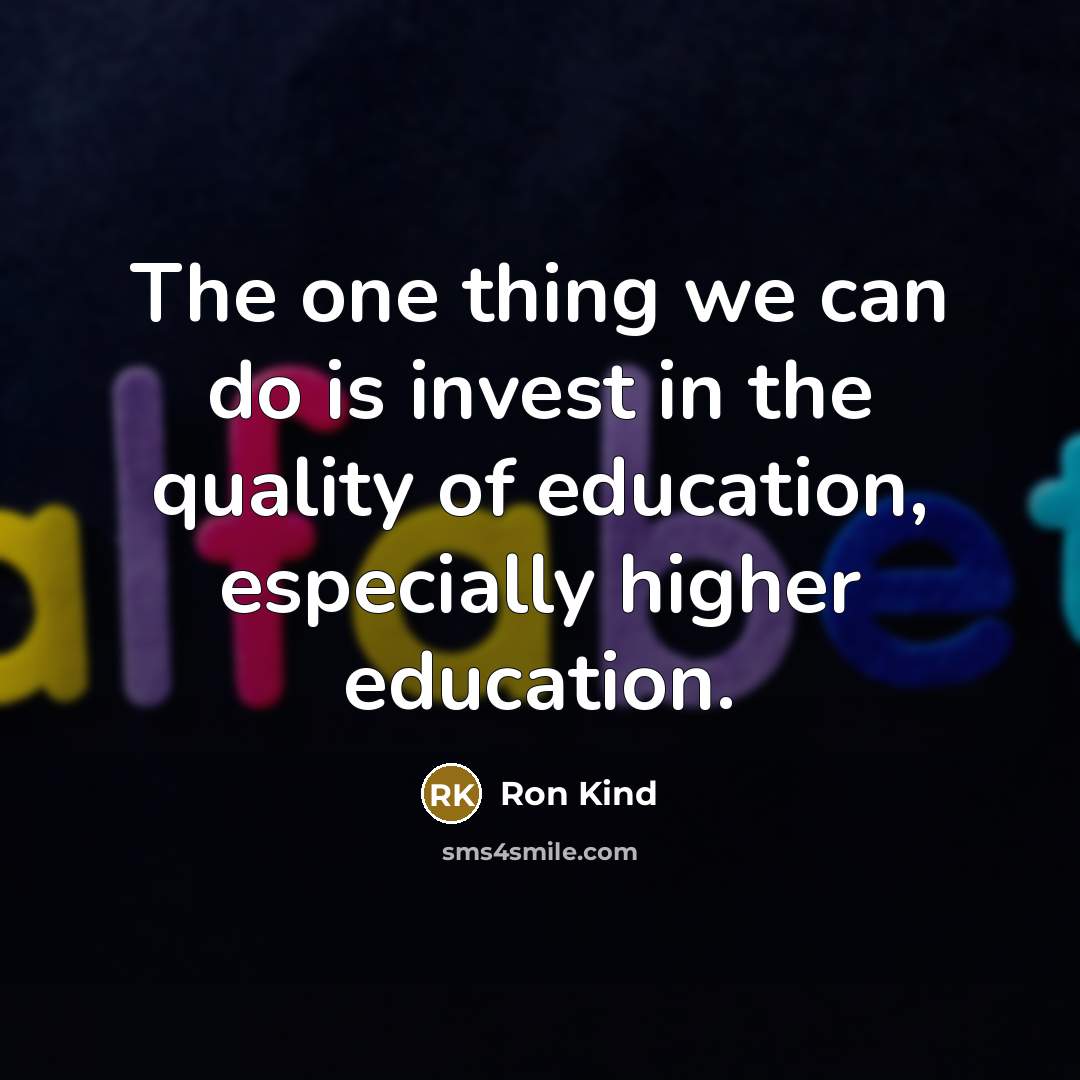 “The one thing we can do is invest in the…” quote by Ron Kind
