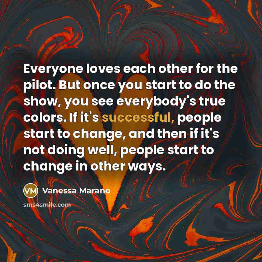 “Everyone loves each other for the pilot. But once you…” quote by Vanessa Marano