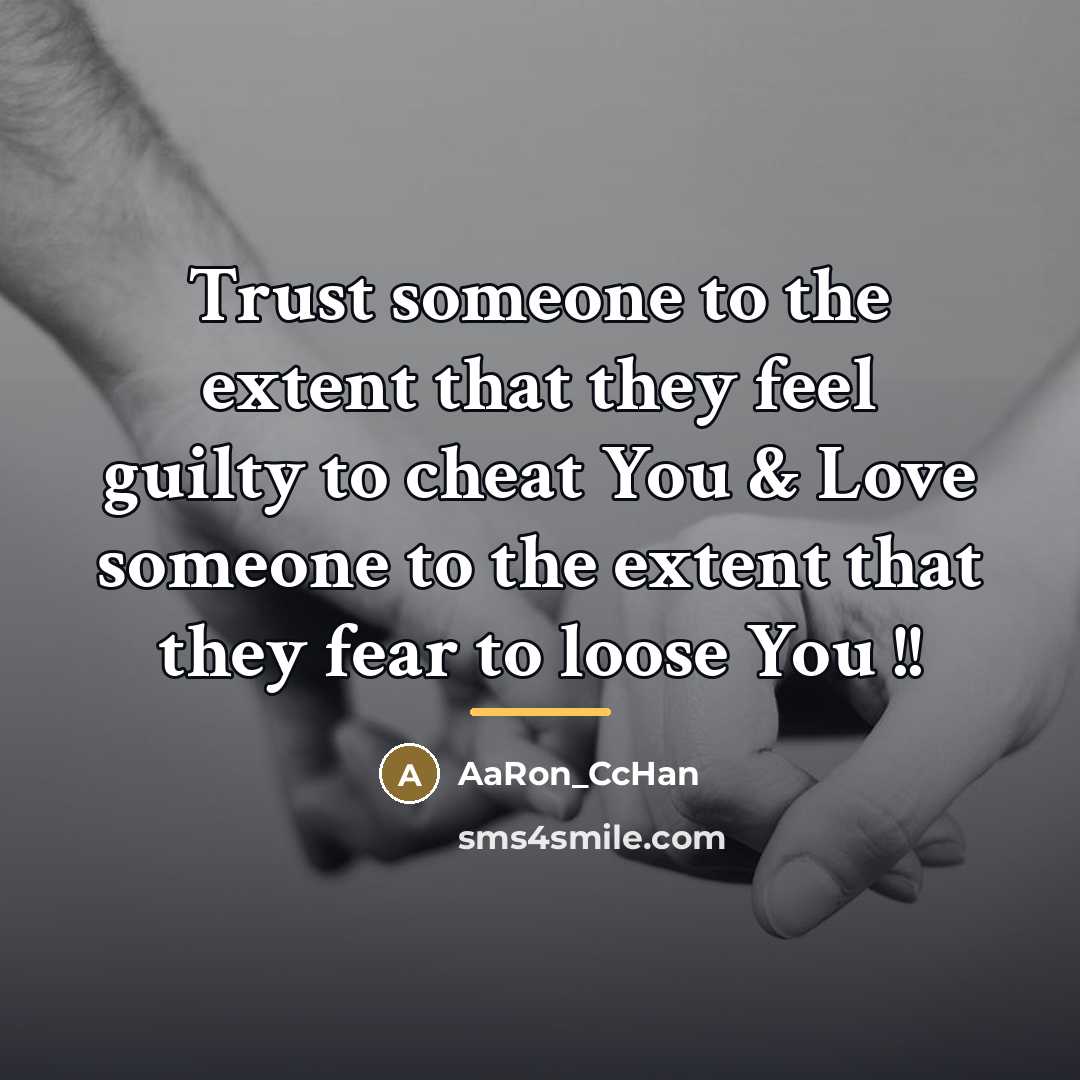 “Trust someone to the extent that they feel guilty to…” quote by AaRon_CcHan