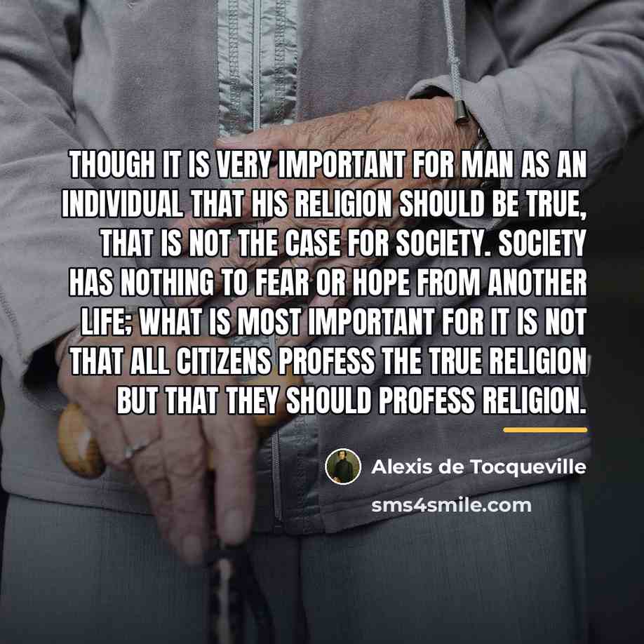 “Though it is very important for man as an individual…” quote by Alexis de Tocqueville