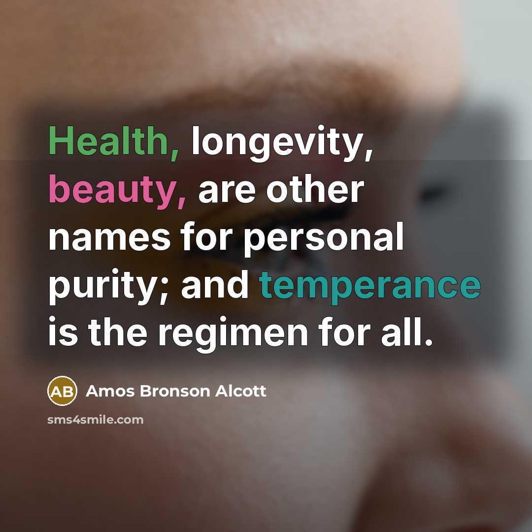 “Health, longevity, beauty, are other names for personal purity; and…” quote by Amos Bronson Alcott