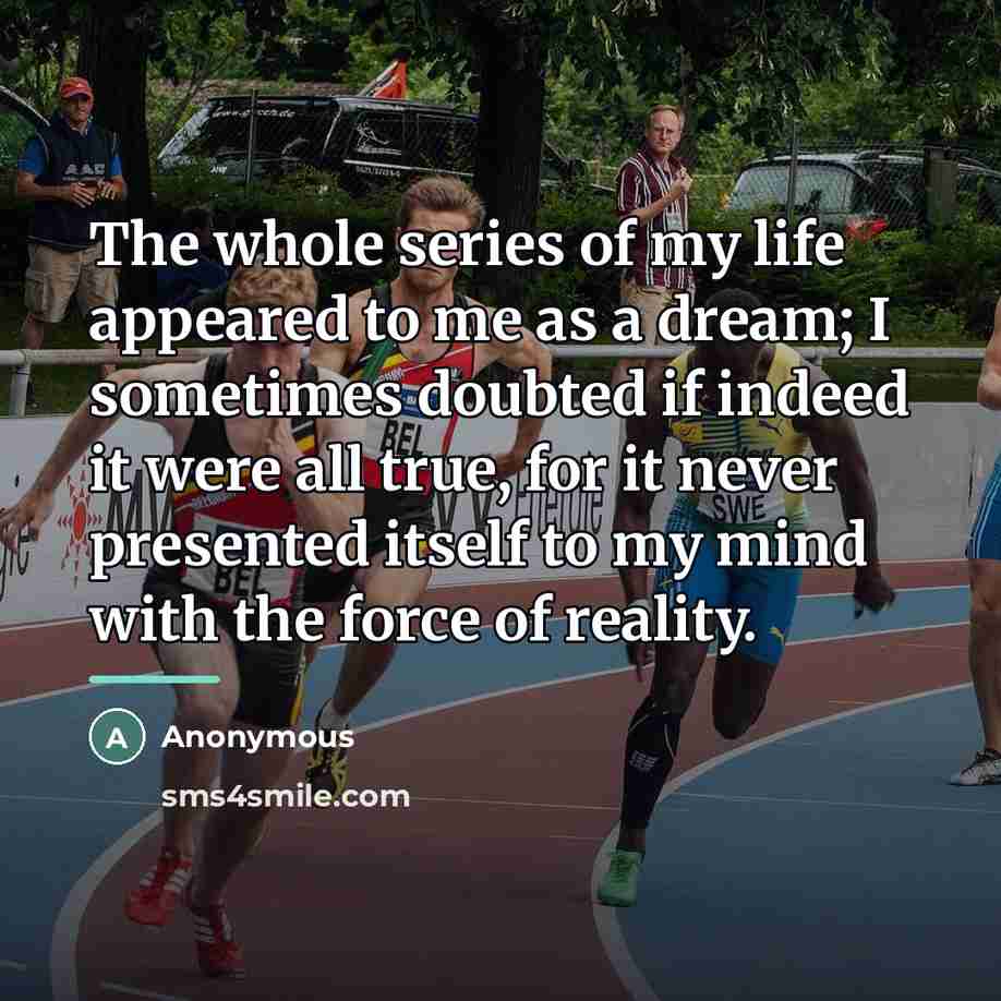 “The whole series of my life appeared to me as…” quote by Anonymous