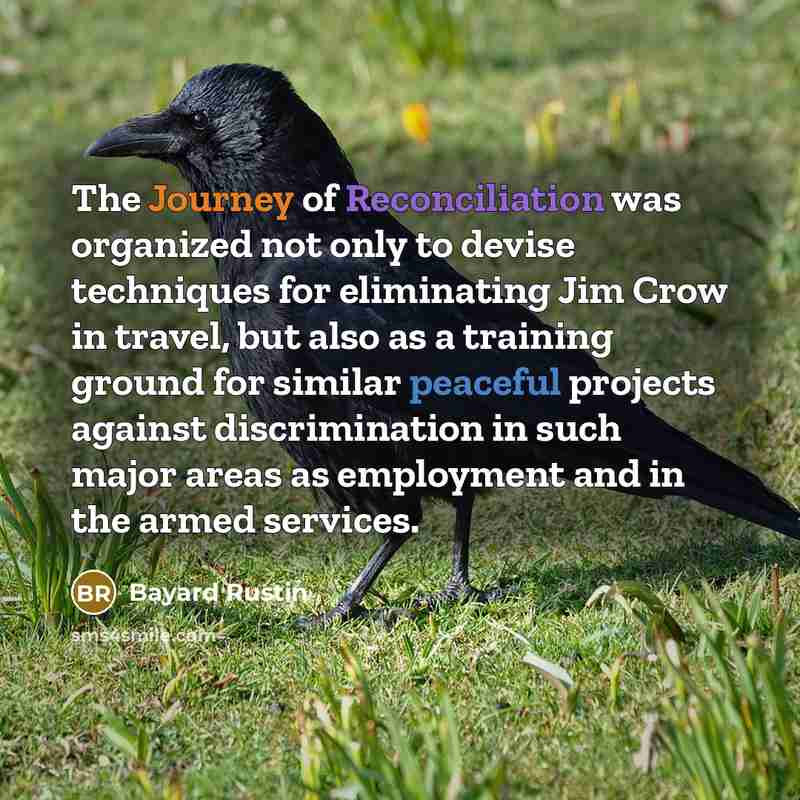 “The Journey of Reconciliation was organized not only to devise…” quote by Bayard Rustin