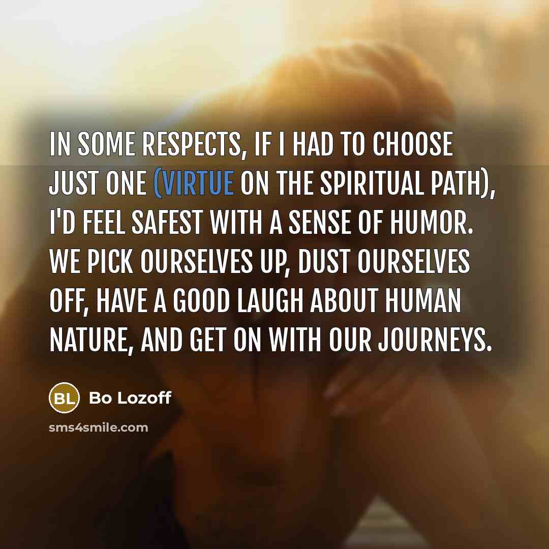 “In some respects, if I had to choose just one…” quote by Bo Lozoff