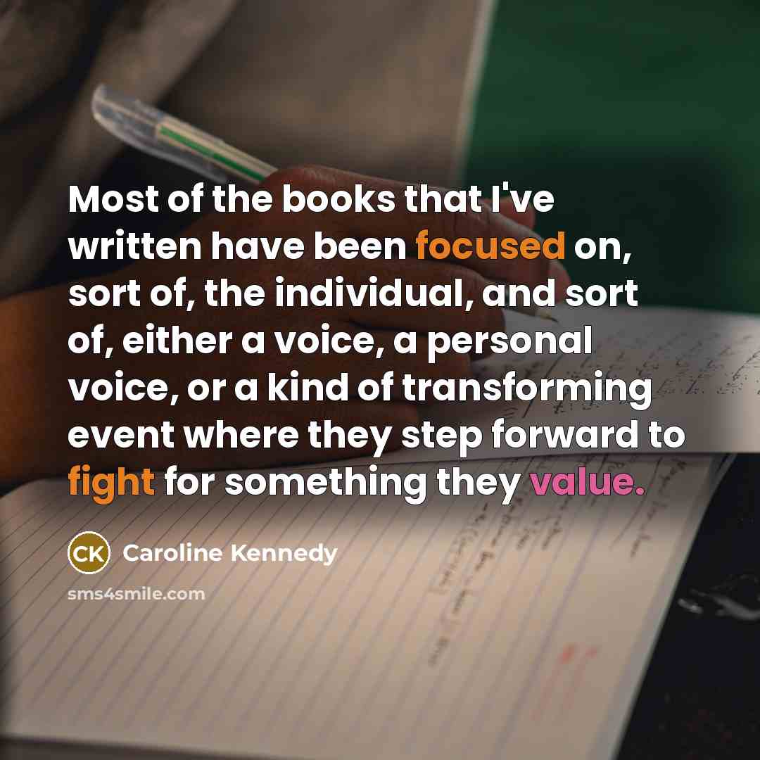 “Most of the books that I've written have been focused…” quote by Caroline Kennedy