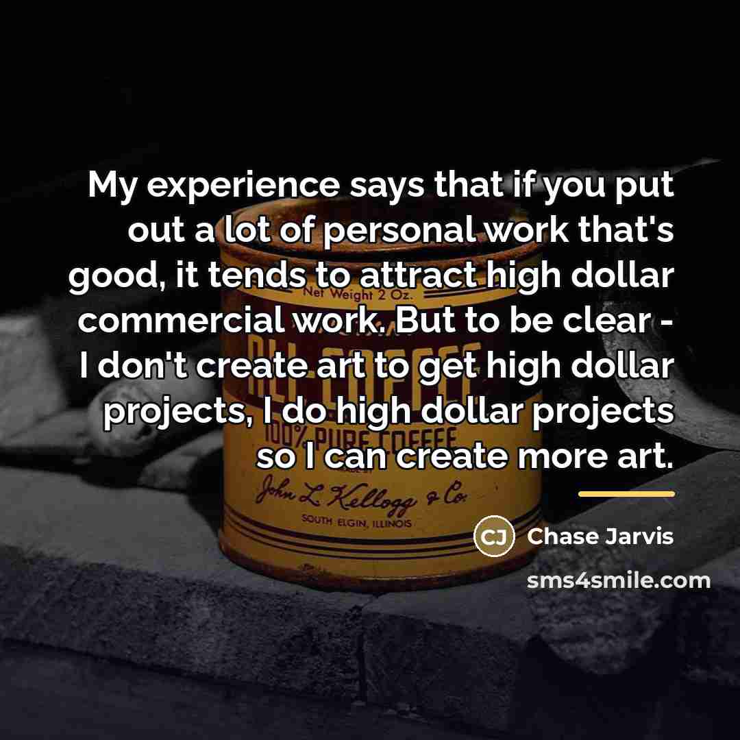 “My experience says that if you put out a lot…” quote by Chase Jarvis