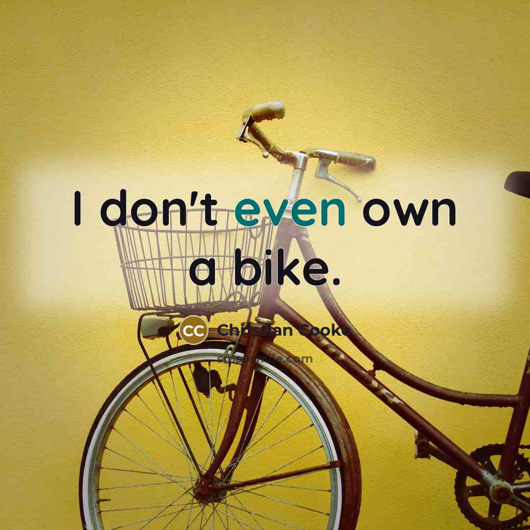 “I don't even own a bike.…” quote by Christian Cooke